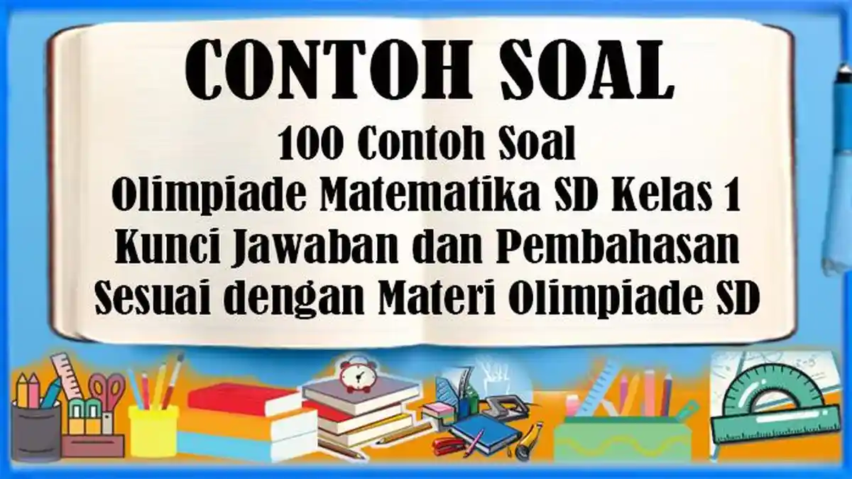 100 Contoh Soal Olimpiade Matematika SD Kelas 1-Kunci Jawaban