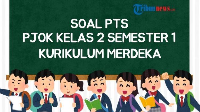 7 Soal PTS PJOK Kelas 2 Semester 1 Siap Cetak, Gratis dari Bimbel Brilian 7 Soal PTS PJOK Kelas 2 Semester 1 Siap Cetak, Gratis dari Bimbel Brilian