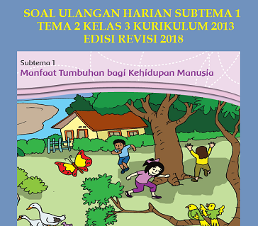 Rahasia Jawaban Benar soal tema 2 subtema 1 kelas 3 edisi revisi 2018 yang Wajib Tahu